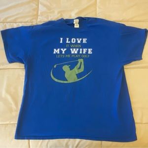“I love it when my wife lets me play golf” T-shirt